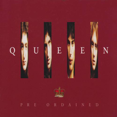 Queen : Pre Ordained